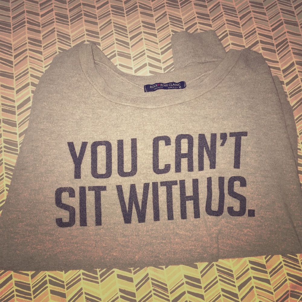 You can’t sit with us long sleeve